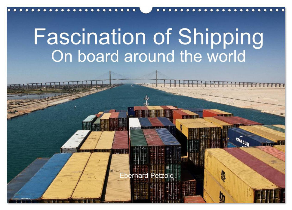Fascination of Shipping On board around the world (CALVENDO Monthly Calendar 2027)