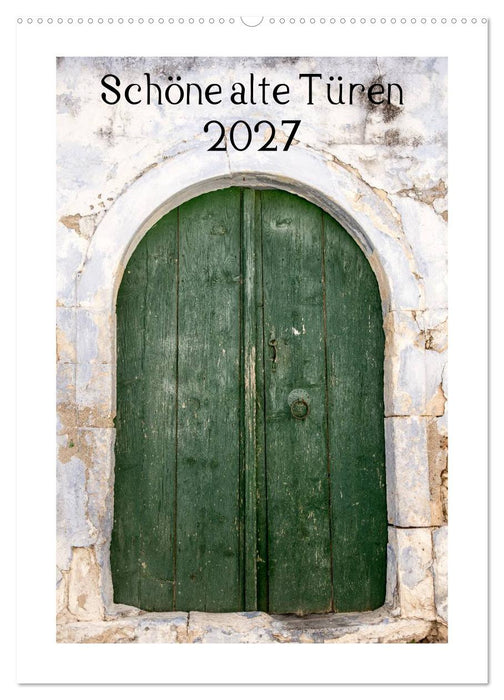Schöne alte Türen (CALVENDO Wandkalender 2027)