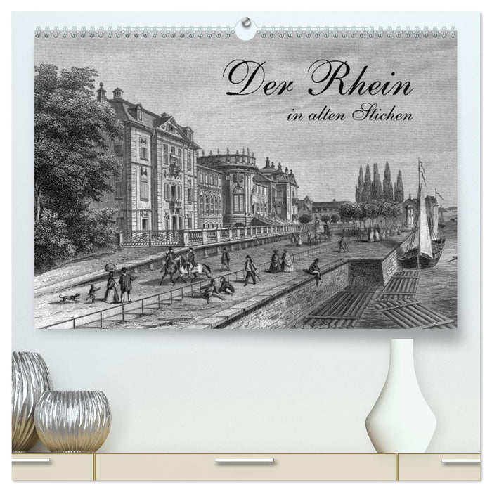 Der Rhein in alten Stichen (CALVENDO Premium Wandkalender 2027)