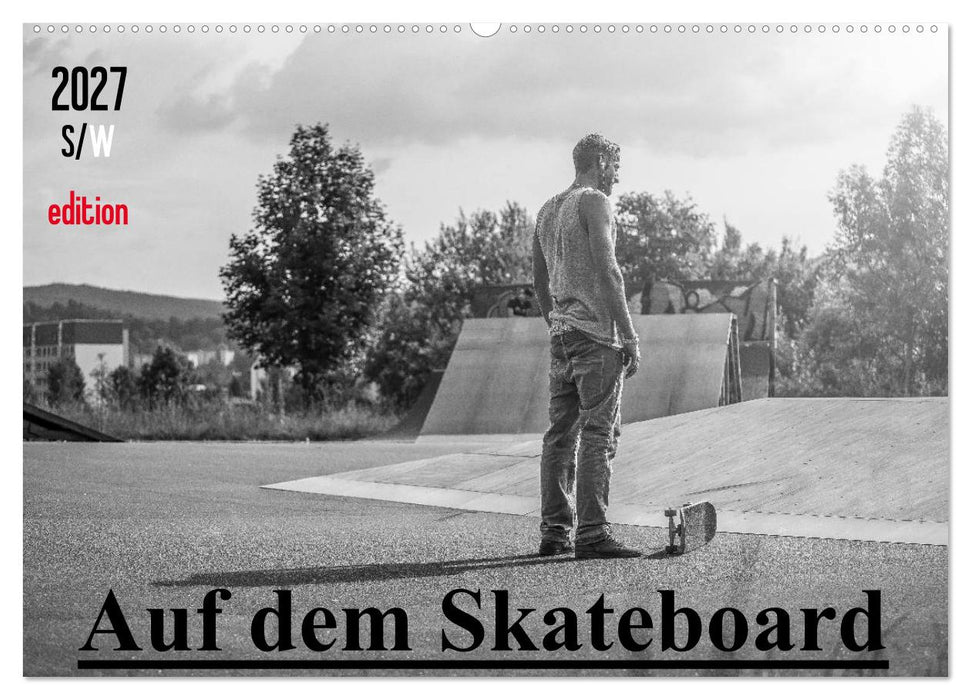 Auf dem Skateboard (CALVENDO Wandkalender 2027)