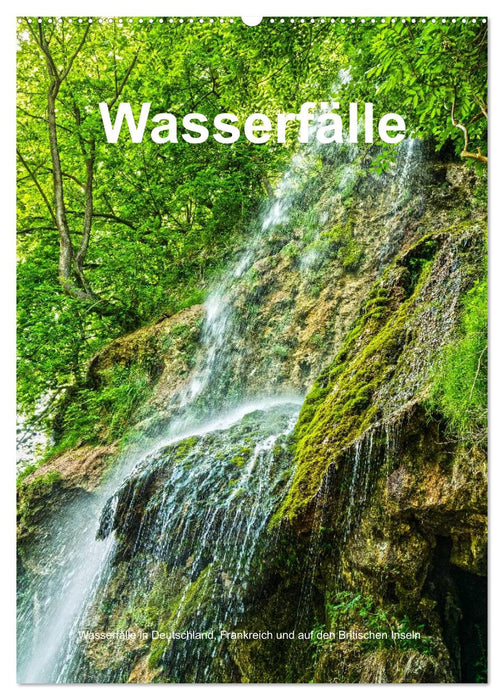 Wasserfälle in Deutschland, Frankreich und auf den Britischen Inseln (CALVENDO Wandkalender 2027)