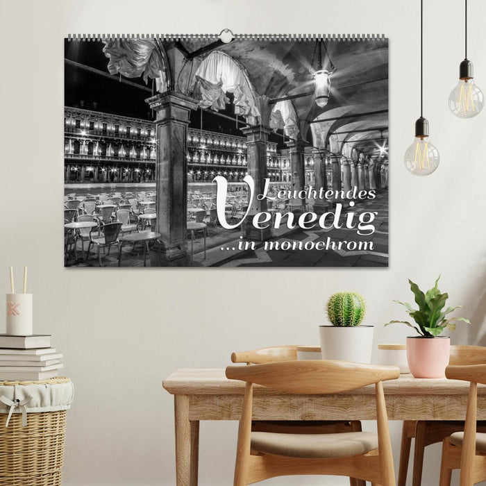 Leuchtendes Venedig …in monochrom (CALVENDO Wandkalender 2027)