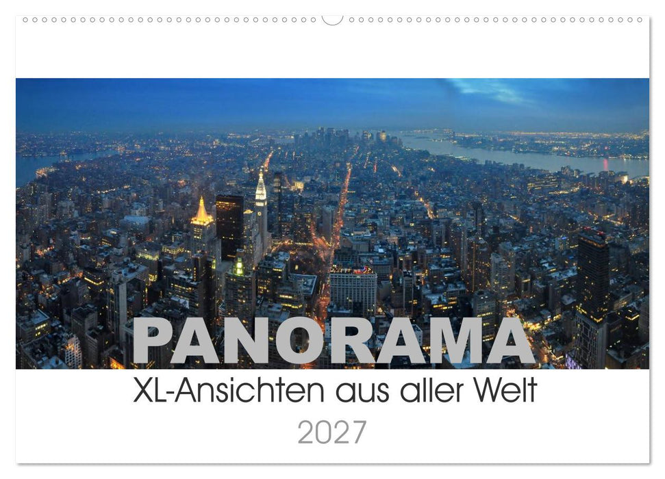 Panorama. XL-Ansichten aus aller Welt (CALVENDO Wandkalender 2027)