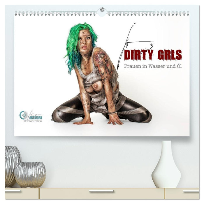 DIRTY GIRLS Frauen in Wasser und Öl (CALVENDO Premium Wandkalender 2027)