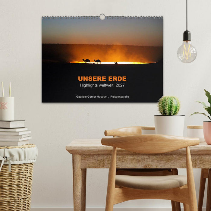 Unsere Erde Highlights weltweit 2027 (CALVENDO Wandkalender 2027)