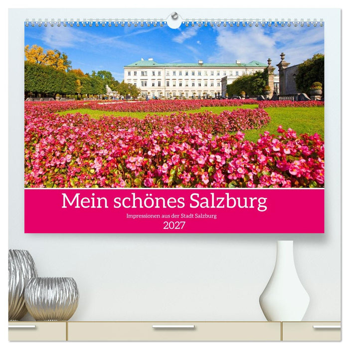 Mein schönes Salzburg (CALVENDO Premium Wandkalender 2027)