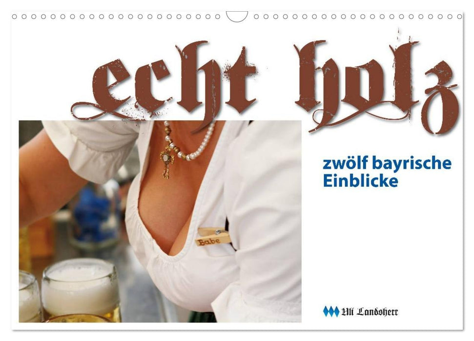 Echt Holz - Einblicke (CALVENDO Wandkalender 2027)