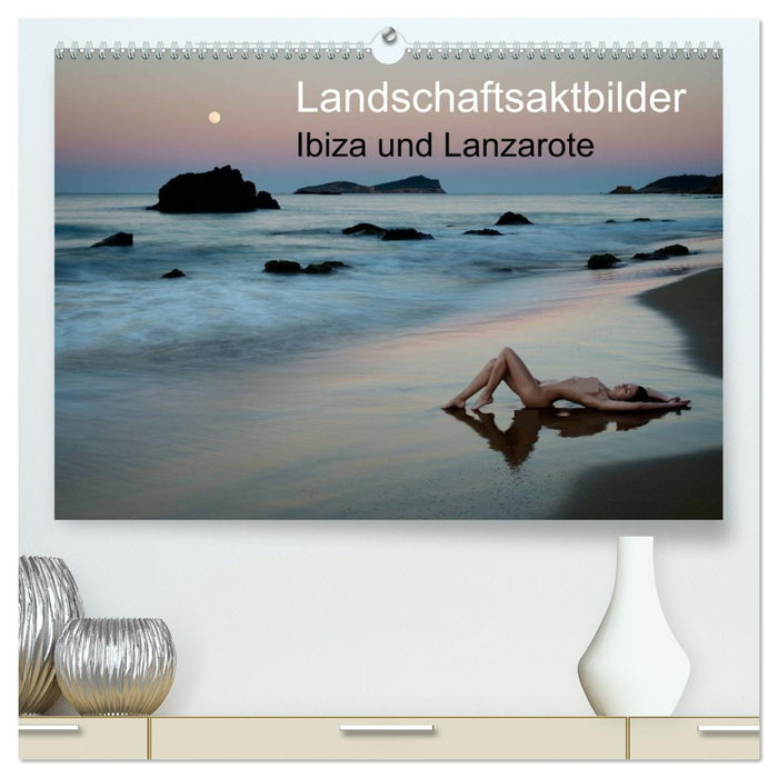 Landschaftsaktbilder Ibiza und Lanzarote (CALVENDO Premium Wandkalender 2027)
