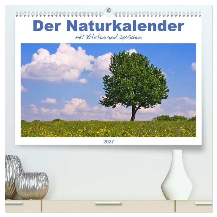Der Naturkalender mit Zitaten und Sprüchen (CALVENDO Premium Wandkalender 2027)