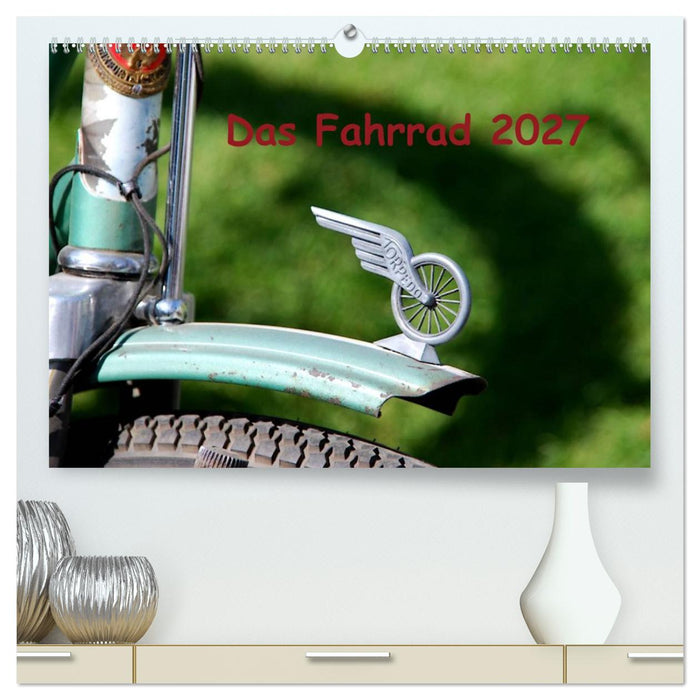 Das Fahrrad 2027 (CALVENDO Premium Wandkalender 2027)