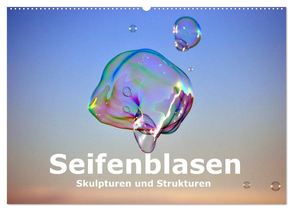 Seifenblasen Skulpturen und Strukturen (CALVENDO Wandkalender 2027)