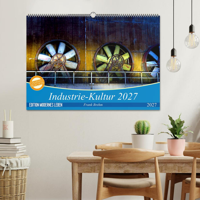 Industrie-Kultur 2027 (CALVENDO Wandkalender 2027)