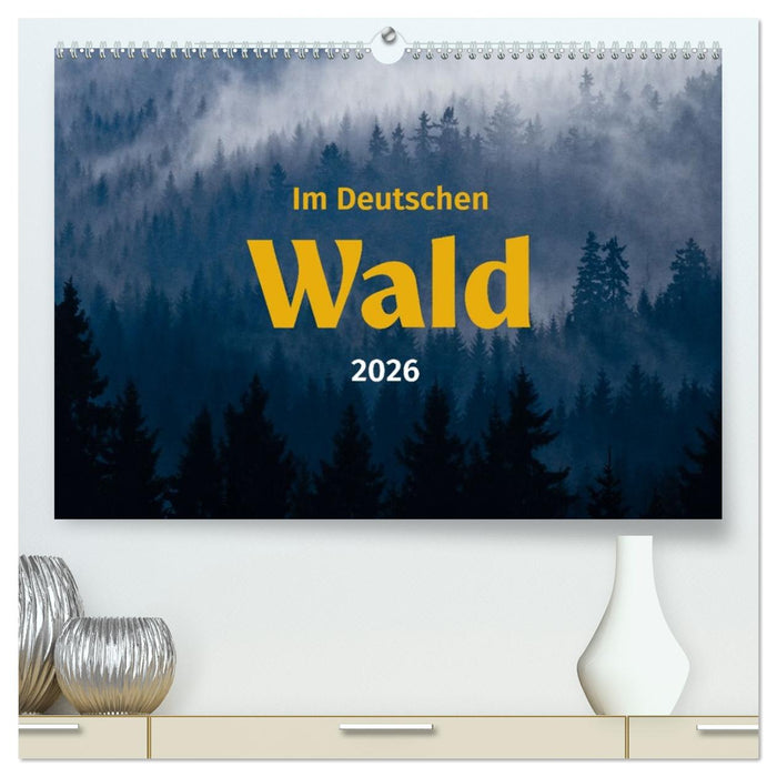 Im Deutschen Wald (CALVENDO Premium Wandkalender 2027)