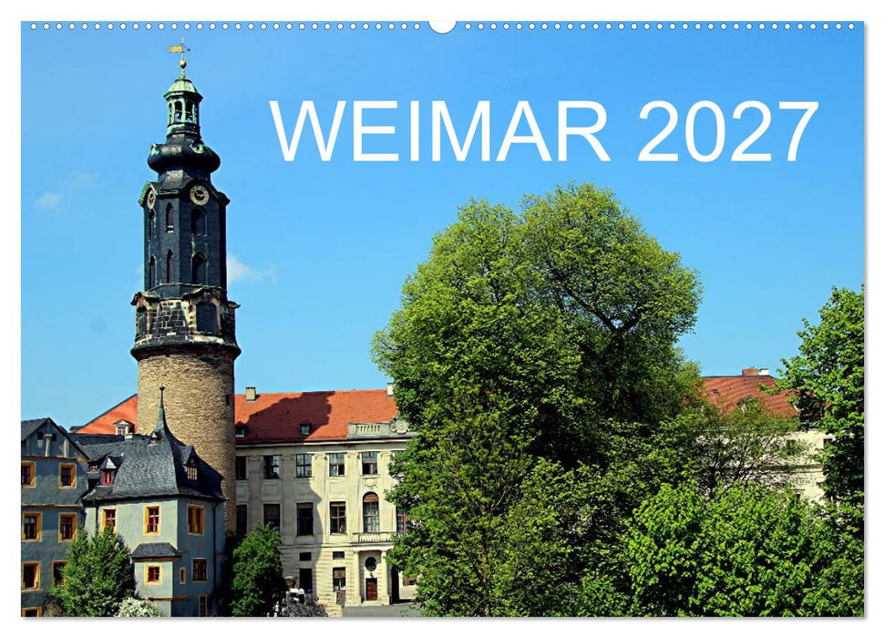 Weimar 2027 (CALVENDO Wandkalender 2027)