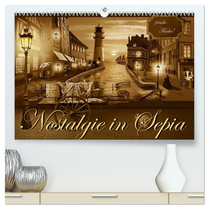 Nostalgie in Sepia (CALVENDO Premium Wandkalender 2027)