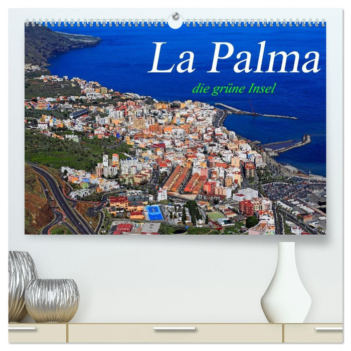 La Palma - die grüne Insel (CALVENDO Premium Wandkalender 2027)