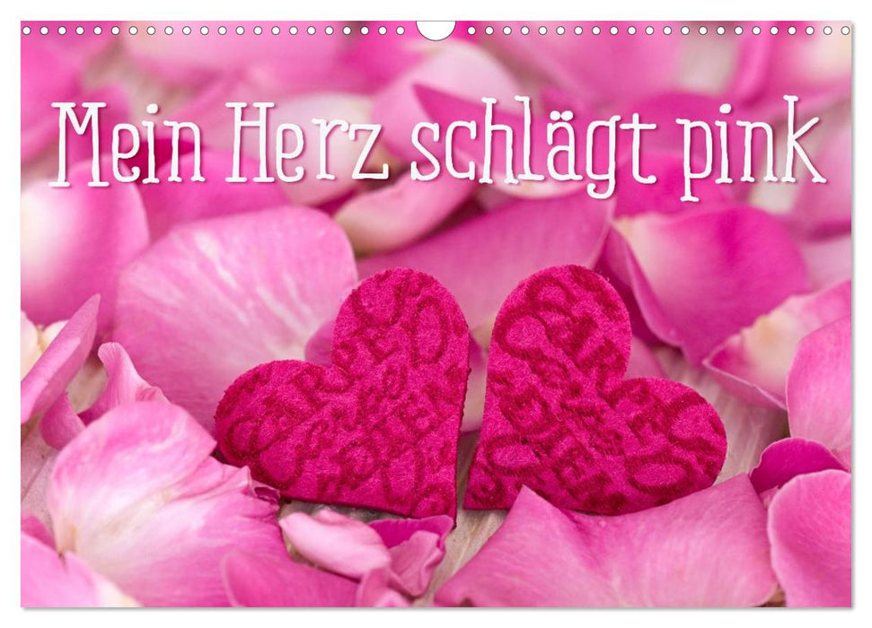 Mein Herz schlägt pink (CALVENDO Wandkalender 2027)