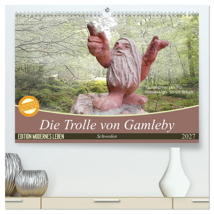Die Trolle von Gamleby - Schweden - Skulpturen von Jan Pol (CALVENDO Premium Wandkalender 2027)