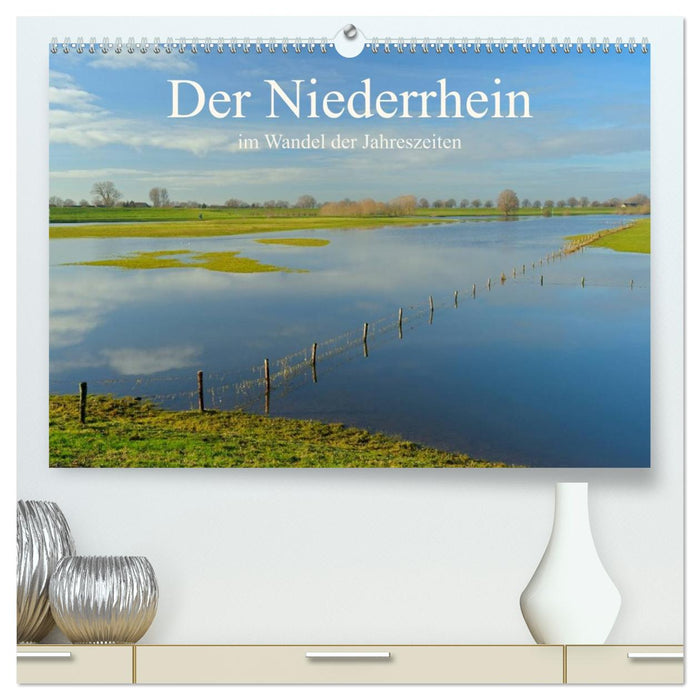 Der Niederrhein im Wandel der Jahreszeiten (CALVENDO Premium Wandkalender 2027)