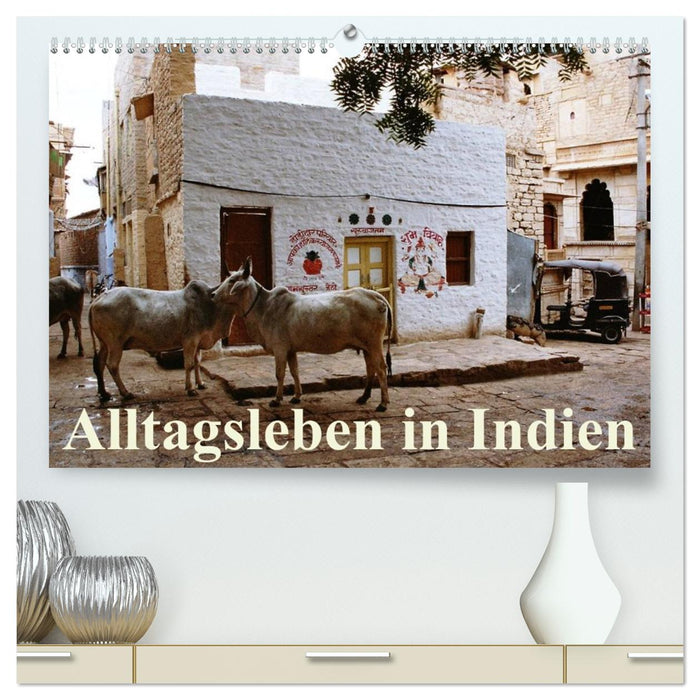 Alltagsleben in Indien (CALVENDO Premium Wandkalender 2027)