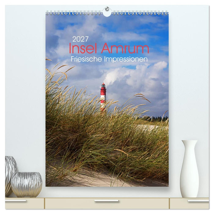 Insel Amrum - Friesische Impressionen (CALVENDO Premium Wandkalender 2027)