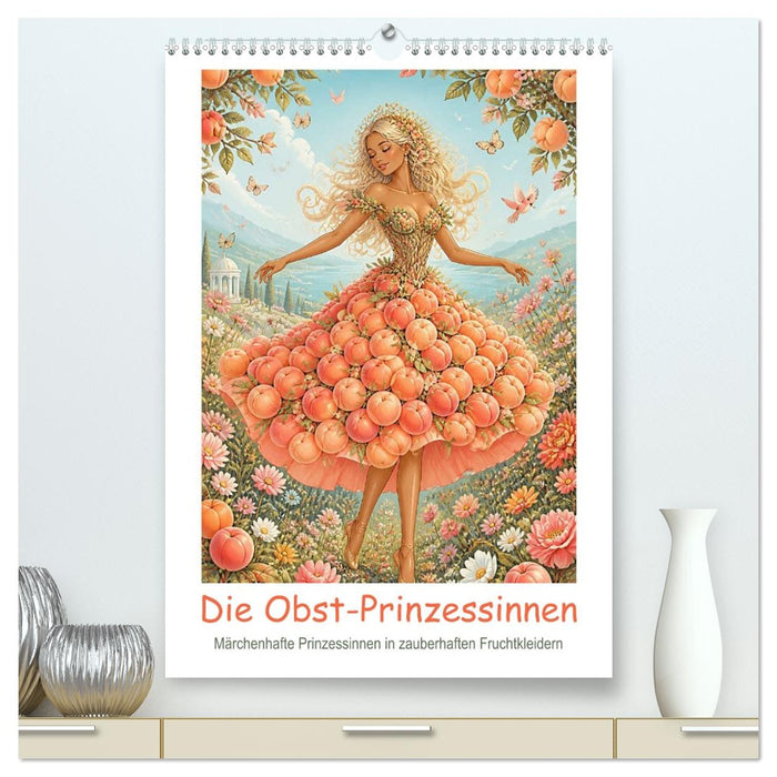 Die Obst-Prinzessinnen (CALVENDO Premium Wandkalender 2027)