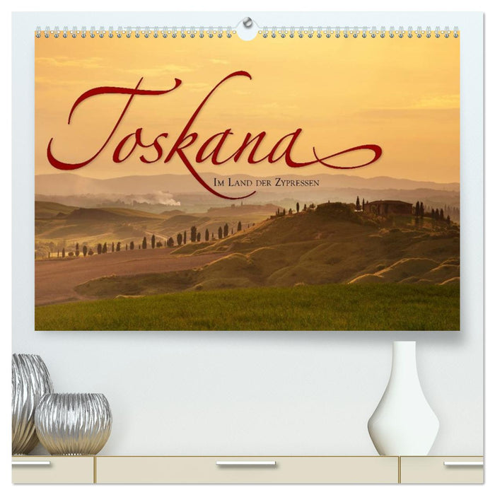 TOSKANA Im Land der Zypressen (CALVENDO Premium Wandkalender 2027)