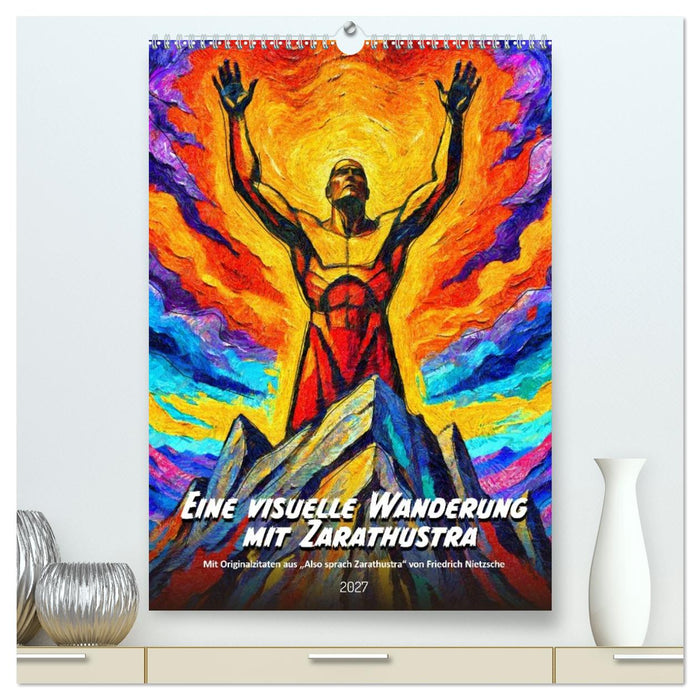 Eine visuelle Wanderung mit Zarathustra (CALVENDO Premium Wandkalender 2027)