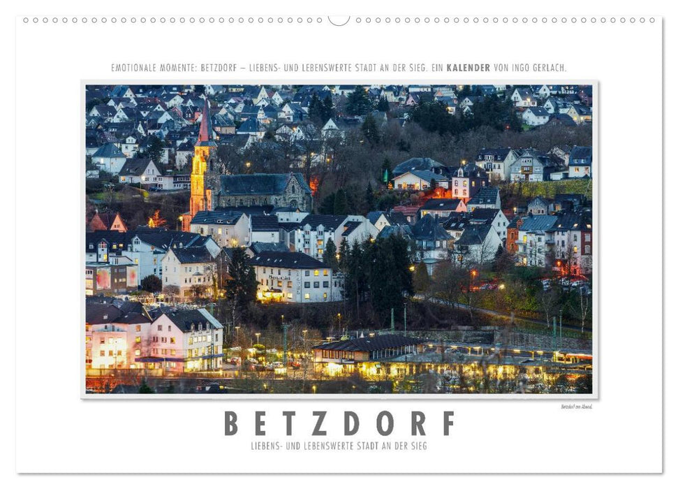 Emotionale Momente: Betzdorf - liebens- und lebenswerte Stadt an der Sieg. (CALVENDO Wandkalender 2027)