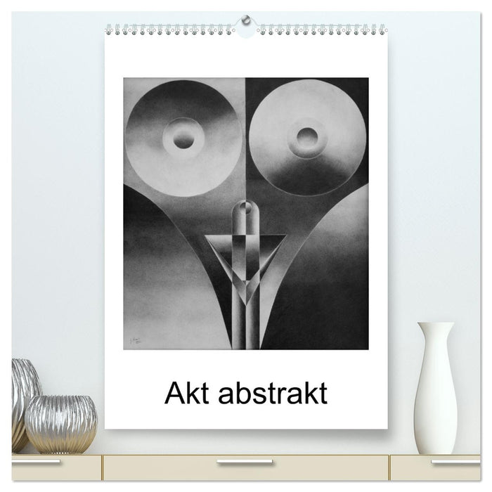 Akt abstrakt - Abstrakte Aktzeichnungen (CALVENDO Premium Wandkalender 2027)