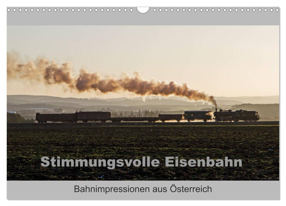 Stimmungsvolle Eisenbahn – Bahnimpressionen aus Österreich (CALVENDO Wandkalender 2027)