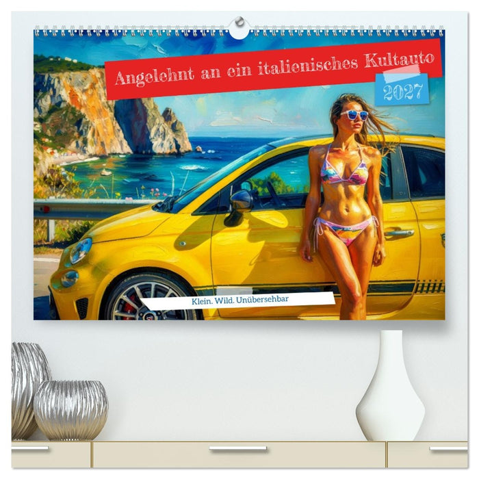Angelehnt an ein italienisches Kultauto (CALVENDO Premium Wandkalender 2027)