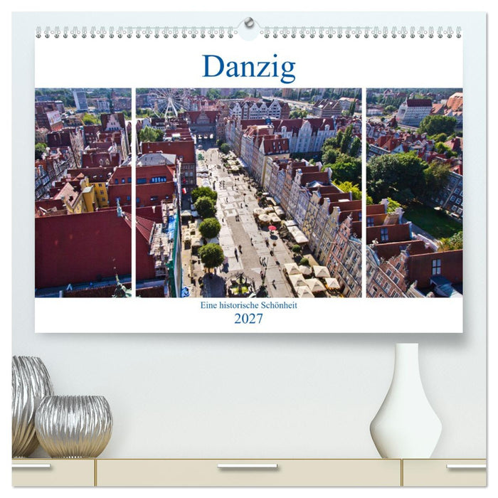 Danzig - Eine historische Schönheit (CALVENDO Premium Wandkalender 2027)