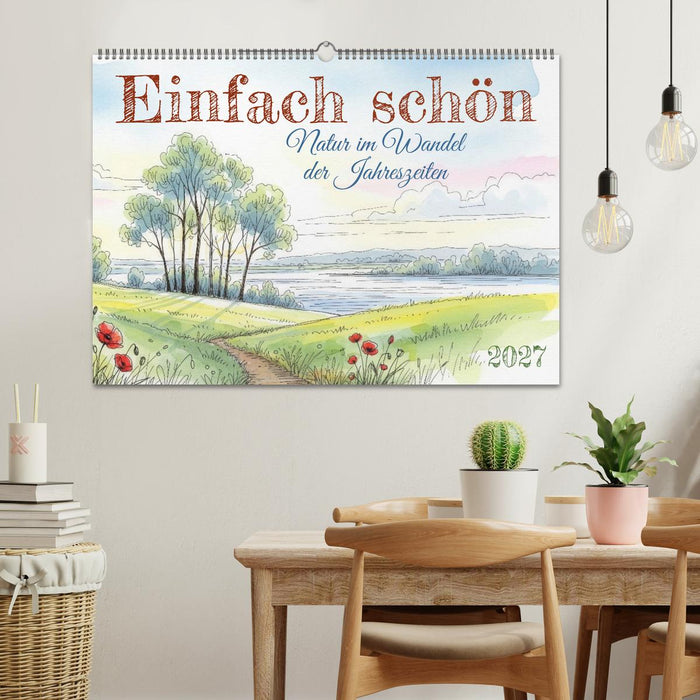Einfach schön - Natur im Wandel der Jahreszeiten (CALVENDO Wandkalender 2027)