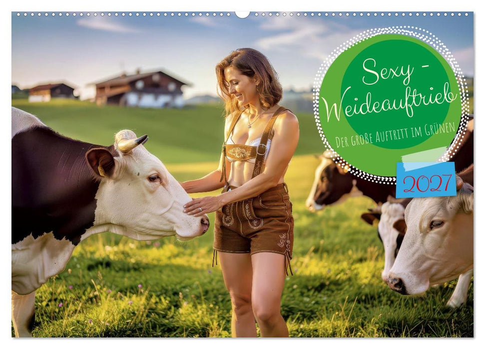 Sexy - Weideauftrieb (CALVENDO Wandkalender 2027)