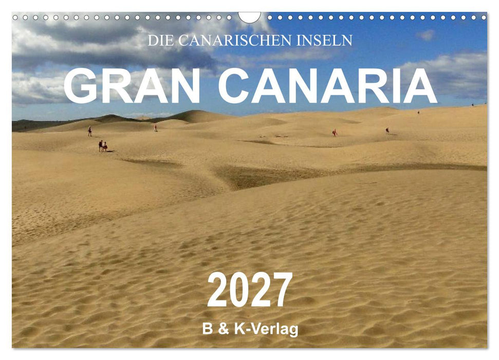 Die Canarischen Inseln - Gran Canaria (CALVENDO Wandkalender 2027)