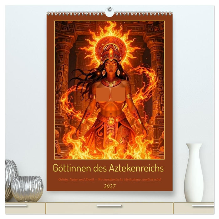 Göttinnen des Aztekenreichs (CALVENDO Premium Wandkalender 2027)