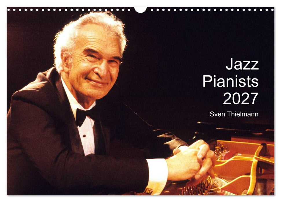 Jazz Pianists 2027 (CALVENDO Monthly Calendar 2027)