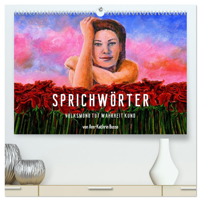 Sprichwörter (CALVENDO Premium Wandkalender 2027)