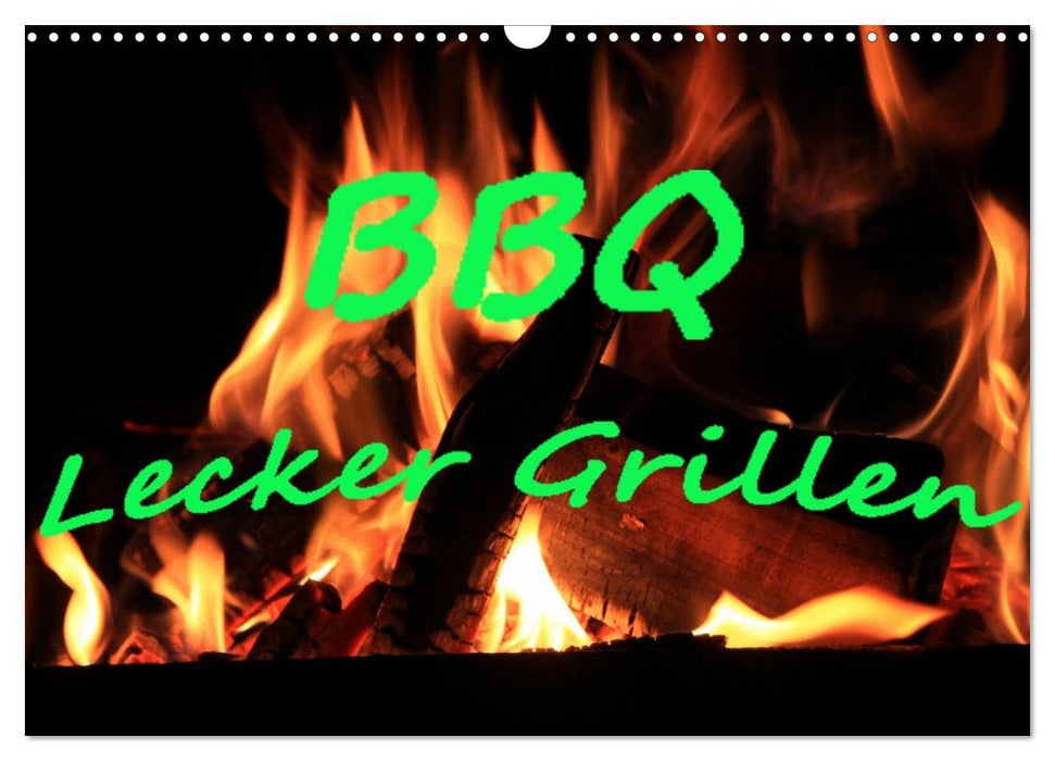 BBQ Lecker Grillen (CALVENDO Wandkalender 2027)