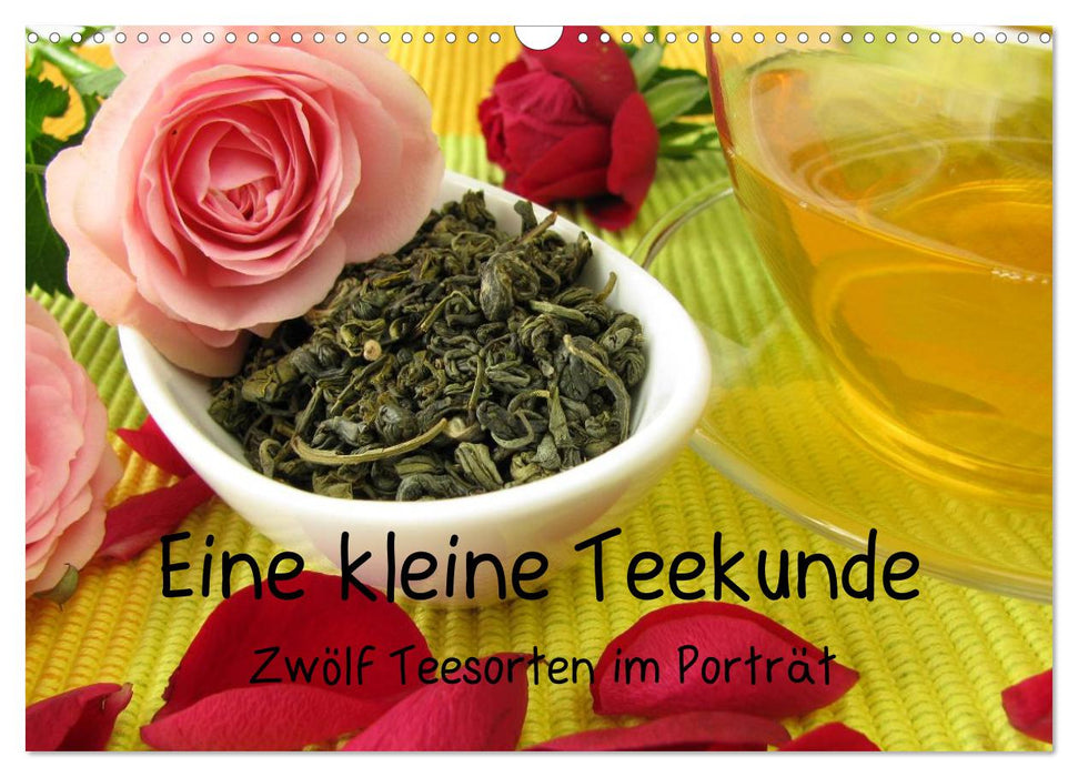 Eine kleine Teekunde - Zwölf Teesorten im Porträt (CALVENDO Wandkalender 2027)