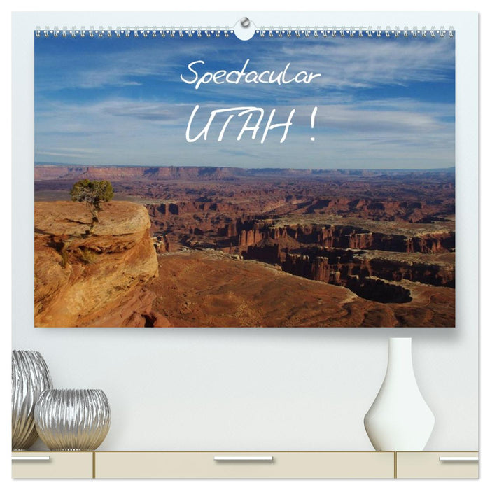 Spectacular Utah / UK-Version (CALVENDO Premium-Calendar 2027)