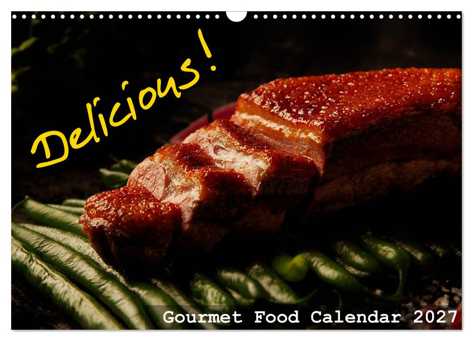 Delicious - Gourmet Food Calendar 2027 / UK-Version (CALVENDO Monthly Calendar 2027)