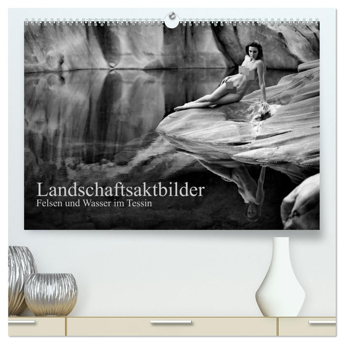 Landschaftsaktfotografie – Felsen und Wasser im Tessin (CALVENDO Premium Wandkalender 2027)