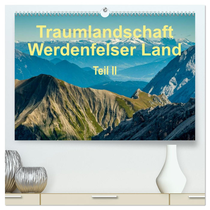 Traumlandschaft Werdenfelser Land - Teil II (CALVENDO Premium Wandkalender 2027)