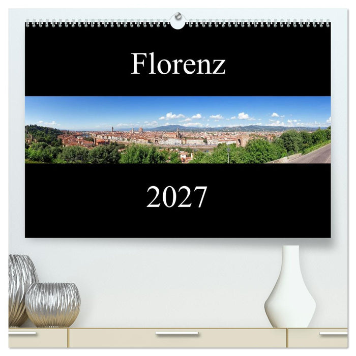 Florenz (CALVENDO Premium Wandkalender 2027)