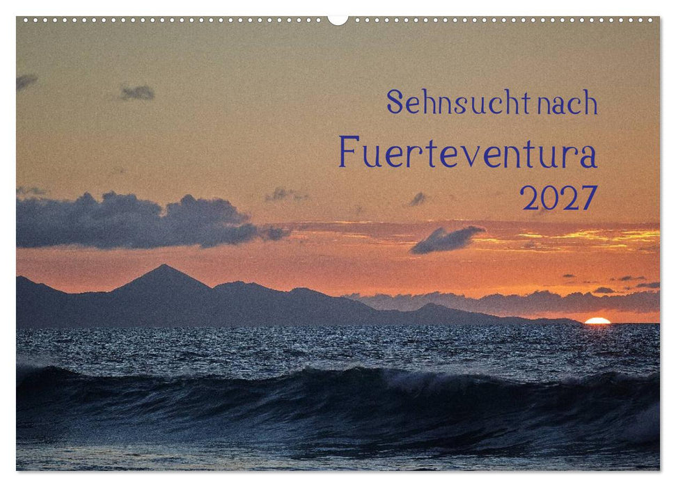 Sehnsucht nach Fuerteventura (CALVENDO Wandkalender 2027)