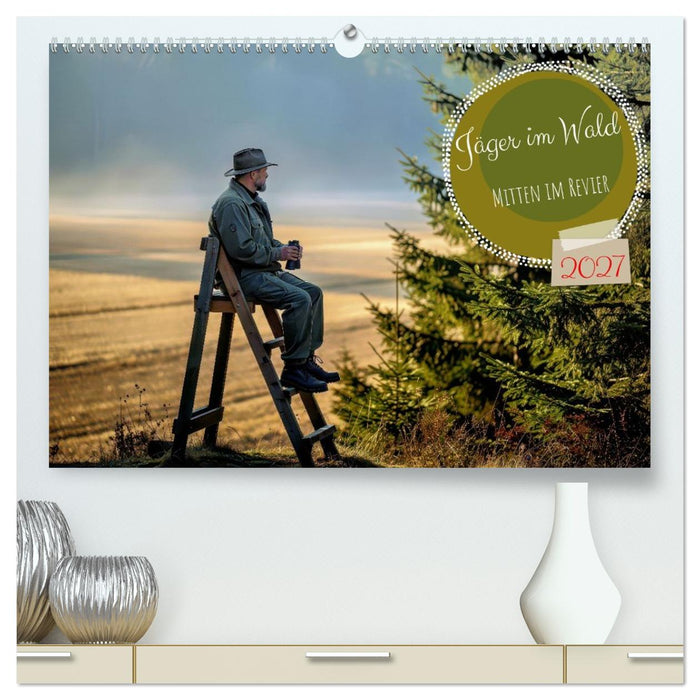Jäger im Wald (CALVENDO Premium Wandkalender 2027)