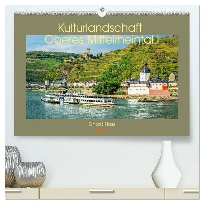 Kulturlandschaft Oberes Mittelrheintal I (CALVENDO Premium Wandkalender 2027)