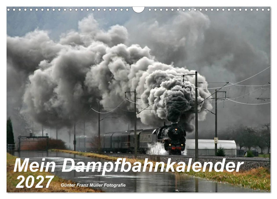 Mein Dampfbahnkalender 2027 (CALVENDO Wandkalender 2027)